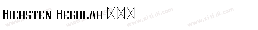 Richsten Regular字体转换 Richsten Regular字体转换